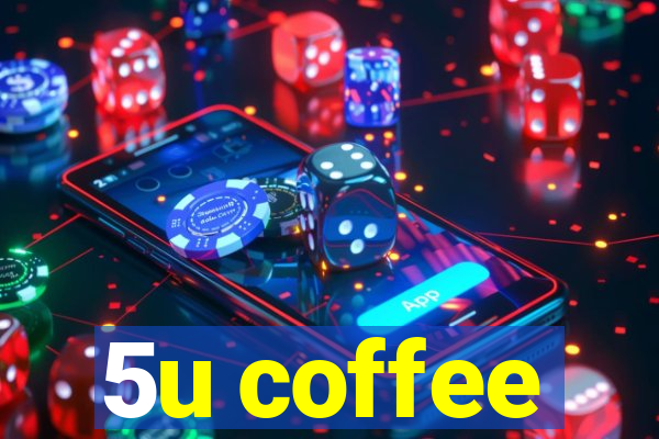 5u coffee